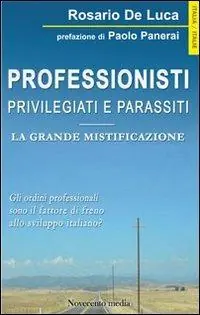 Offerta Speciale Professionisti privilegiati e parassiti. La grande mistificazione