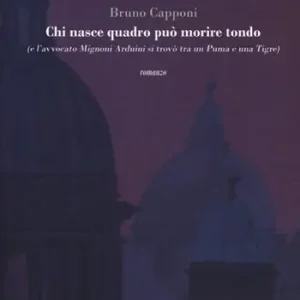 Promo Stagionale Chi nasce quadro può morire tondo (e l‘avvocato Mignoni Arduini si trovò tra un puma e una tigre)