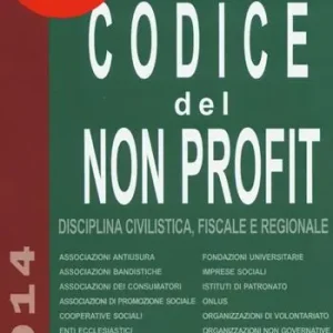 Offerta Limitata Codice del non profit. Disciplina civilistica, fiscale e regionale