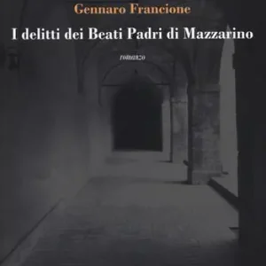 Soddisfatti O Rimborsati I delitti dei beati padri di Mazzarino