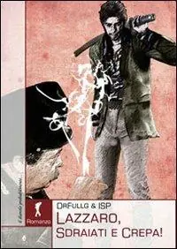 Lazzaro, sdraiati e crepa! Vendita Finale