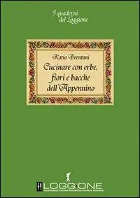 Professionale Cucinare con erbe, fiori e bacche dell‘Appennino