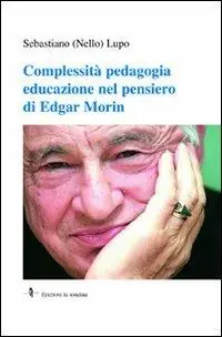 Miglior Prezzo Complessità pedagogia educazione nel pensiero di Edgar Morin