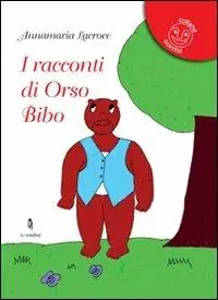 Super Prezzo I racconti di orso Bibo