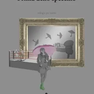 Prima dello specchio. Trilogia per teatro Occasione