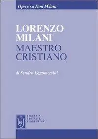 Prezzo Ridotto Lorenzo Milani maestro cristiano