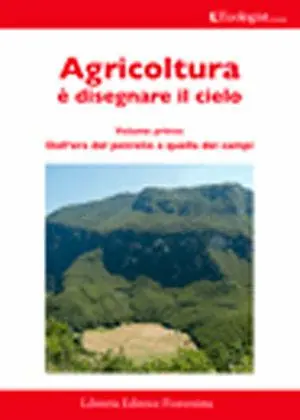 L‘ ecologist italiano. Agricoltura è disegnare il cielo. Vol. 7 Compra Oggi Stesso