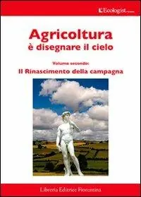 Occasione Imperdibile L‘ ecologist italiano. Il rinascimento della campagna. Vol. 8