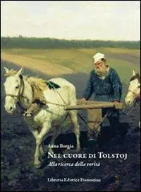 Nel cuore di Tolstoj. Ricerca della verità nei diari intimi Prezzo Di Fabbrica