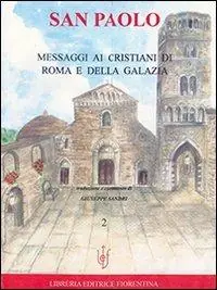 Must-Have San Paolo. Messaggi ai cristiani di Roma e della Galazia