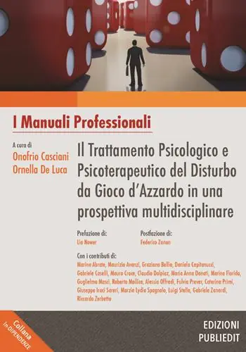 Prezzo Conveniente Il trattamento psicologico e psicoterapeutico del disturbo da gioco d‘azzardo in una prospettiva multidisciplinare