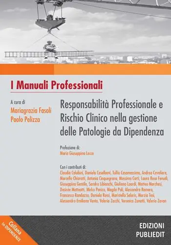 Responsabilità professionale e rischio clinico nella gestione delle patologie da dipendenza Spedito Oggi