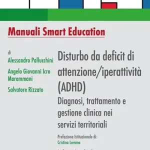 Professionale Disturbo da deficit di attenzione/iperattività (ADHD). Diagnosi, trattamento e gestione clinica nei servizi territoriali