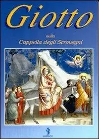 Giotto nella cappella degli Scrovegni. Ediz. illustrata Offerta Speciale