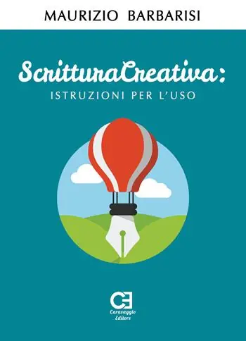Scrittura creativa. Istruzioni per l‘uso Spedizione Espresso