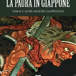 La paura in Giappone, Yokai e altri mostri giapponesi Quantità Limitata