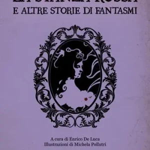 La stanza rossa e altre storie di fantasmi Spedito Oggi