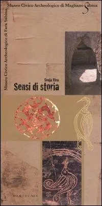 Sensi di storia. Museo civico archeologico di Fara Sabina, Museo civico archeologico di Magliano Sabina A Buon Prezzo