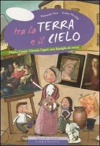 Must-Have Tra la terra e il cielo. Pietro, Cesare, Vittoria Ligari una famiglia di artisti