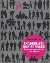 Promo Stagionale Inadeguati non si nasce. Tracce per pensare la vita e per educare