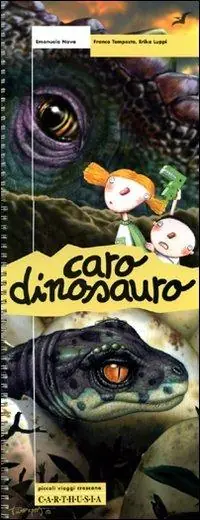 Caro dinosauro. Ediz. illustrata Soddisfatti O Rimborsati