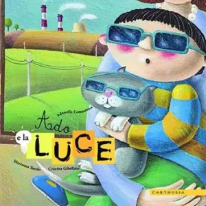 Occasione Imperdibile Ado e la luce. Ediz. illustrata
