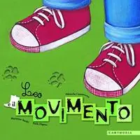 Leo e il movimento. Ediz. illustrata Spedizione Espresso