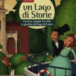 Scelto Dai Clienti Un lago di storie. Curioso viaggio tra ville e giardini del lago di Como. Con gadget