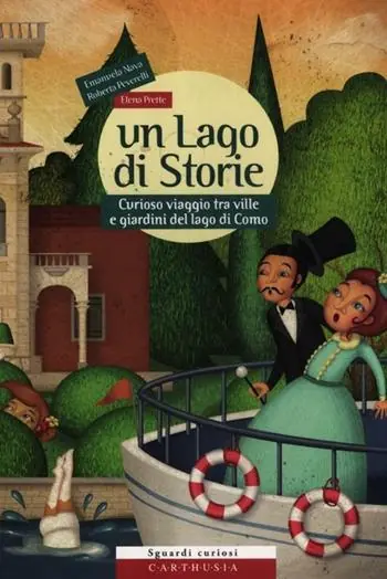 Scelto Dai Clienti Un lago di storie. Curioso viaggio tra ville e giardini del lago di Como. Con gadget