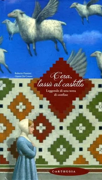 Miglior Prezzo C‘era, lassù al castello. Leggende di una terra di confine