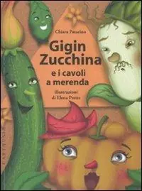 A Buon Prezzo Gigin Zucchina e i cavoli a merenda