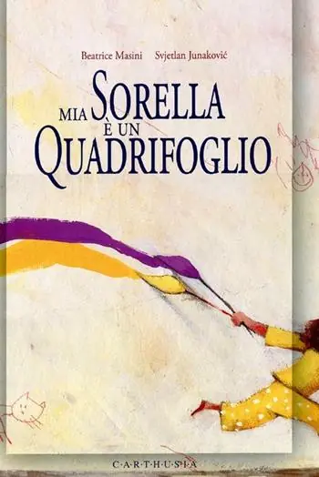 Occasione Imperdibile Mia sorella è un quadrifoglio. Ediz. illustrata