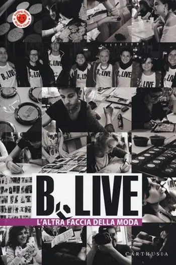 B.Live. L‘altra faccia della moda Must-Have