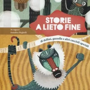 Storie a lieto fine. Di delfini, gazzelle e altri cuccioli Di Tendenza