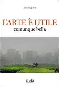 L‘ arte è utile. Comunque bella Compra Adesso