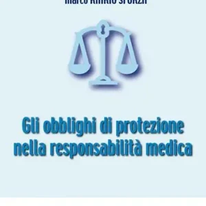 Acquista Ora Gli obblighi di protezione nella responsabilità medica