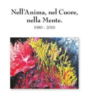 Nell‘anima, nel cuore, nella mente. Poesie 1980-2010 Occasione