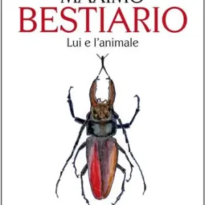 Occasione Imperdibile Bestiario. Lui e l‘animale