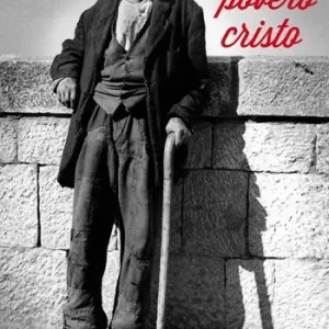 Un povero Cristo. Le vicende umane di un pezzente Pagamento Sicuro