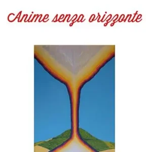Anime senza orizzonte Ultimissimo Modello