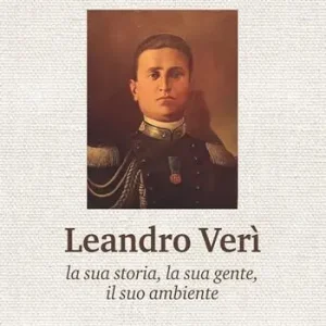 Offerta Speciale Leandro Verì. La sua storia, la sua gente, il suo ambiente