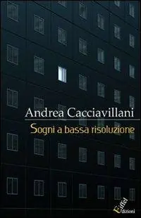 Sogni a bassa risoluzione Subito Disponibile