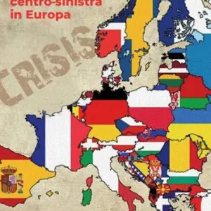 La crisi del centro-sinistra in Europa Soddisfatti O Rimborsati