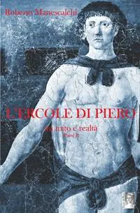 L‘ Ercole di Piero, tra mito e realtà Prezzo Ridotto
