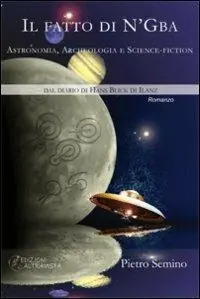 Il fatto di N‘Gba. Astronomia, archeologia e science-fiction Novità
