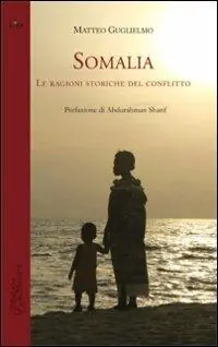 Somalia. Le ragioni storiche del conflitto A Buon Prezzo