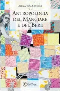 Offerta Speciale Antropologia del mangiare e del bere