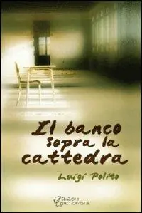 Il banco sopra la cattedra Compra Adesso