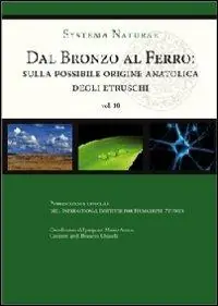 Bestseller Dal bronzo al ferro. Sulla possibile origine anatolica degli etruschi