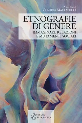 Compra Oggi Stesso Etnografie di genere. Immaginari, relazioni e mutamenti sociali